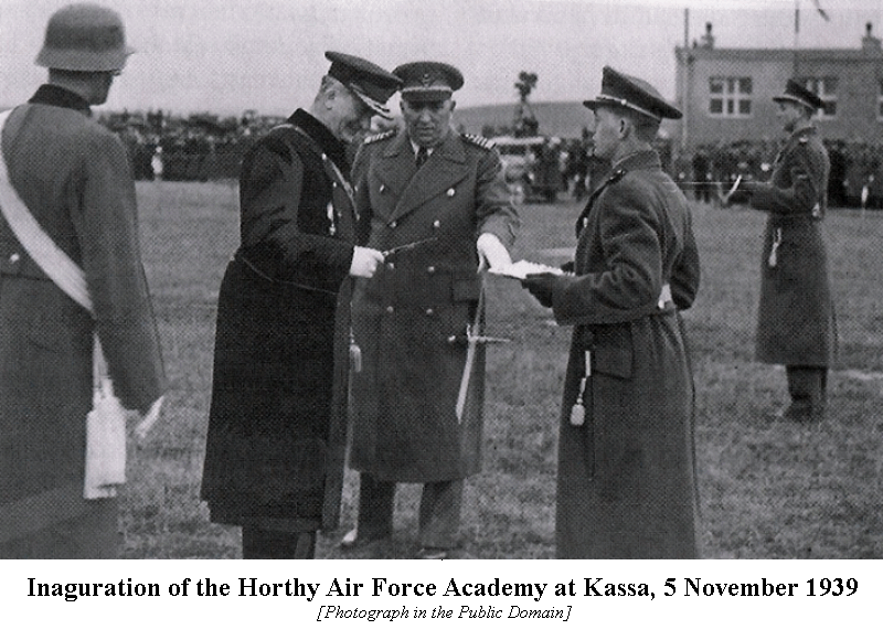 Inaguration of the Horthy Air Force Academy in Kassa, 5 November 1939 (click for larger image)